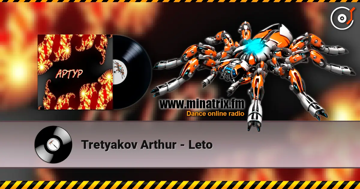Tretyakov Arthur - Leto 高品质在线收听 | Minatrix.FM