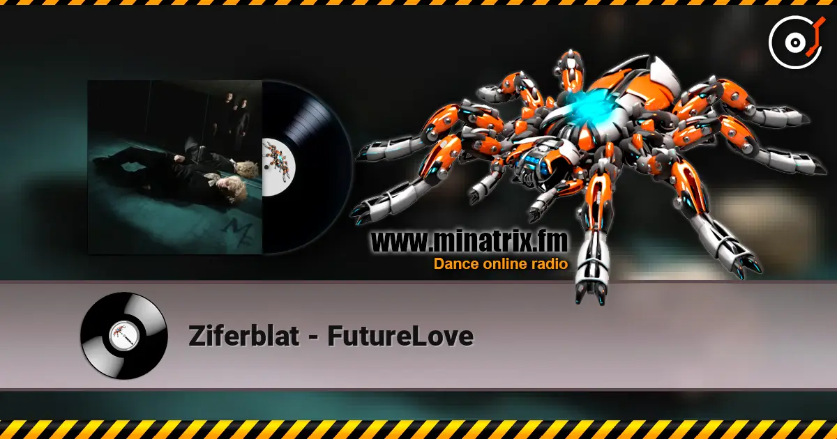 Ziferblat - FutureLove 高品质在线收听 | Minatrix.FM