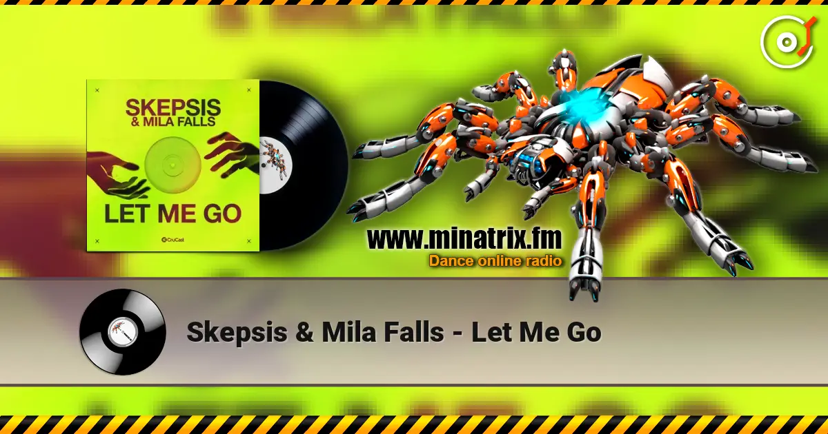 Skepsis & Mila Falls - Let Me Go 高品质在线收听 | Minatrix.FM