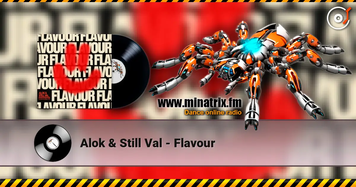 Alok & Still Val - Flavour 高品质在线收听 | Minatrix.FM