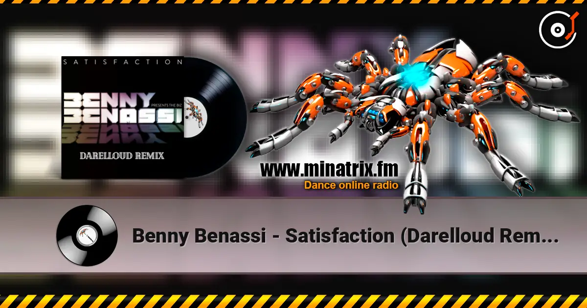 Benny Benassi - Satisfaction (Darelloud Remix) 高品质在线收听 | Minatrix.FM