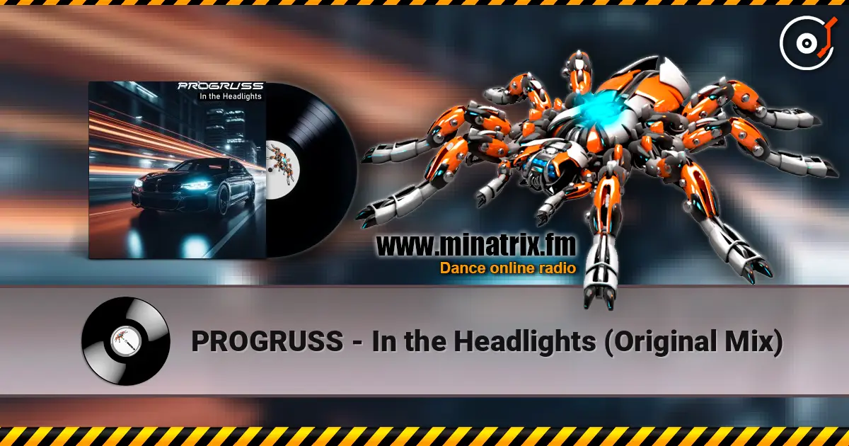 PROGRUSS - In the Headlights (Original Mix) 高品质在线收听 | Minatrix.FM