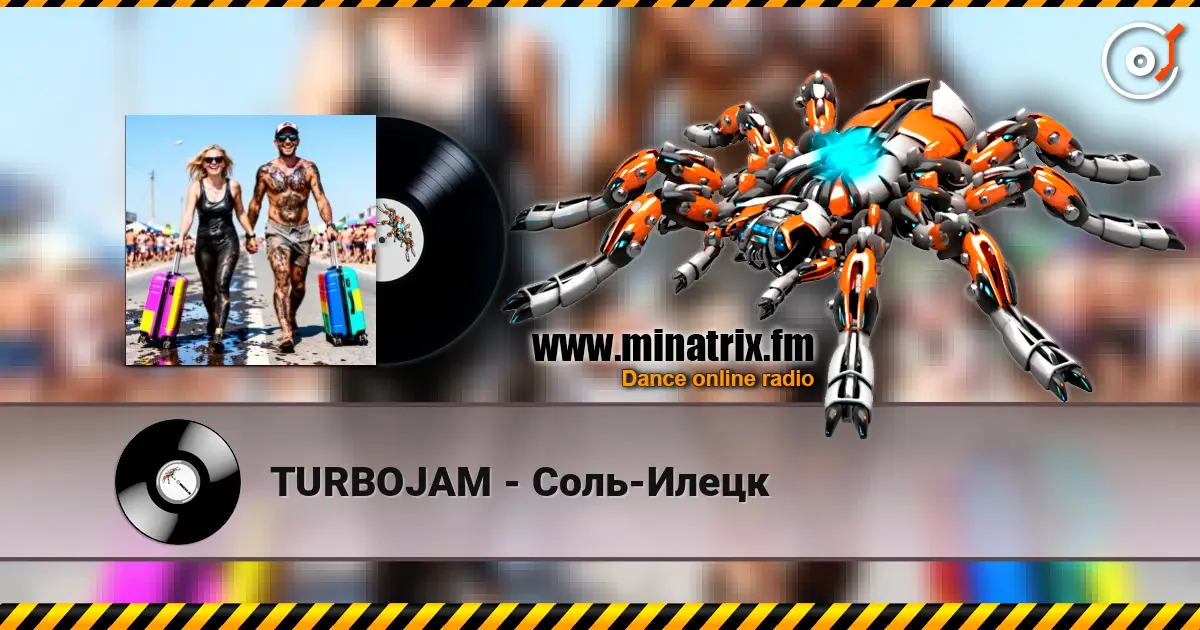 TURBOJAM - Соль-Илецк 高品质在线收听 | Minatrix.FM