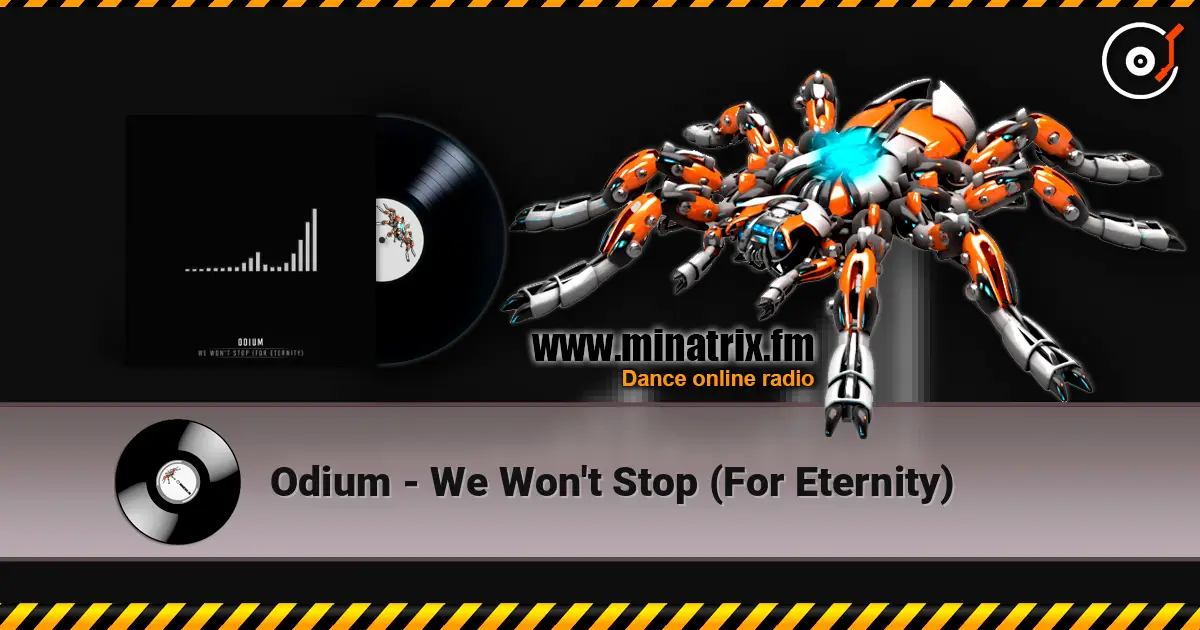 Odium - We Won't Stop (For Eternity) 高品质在线收听 | Minatrix.FM