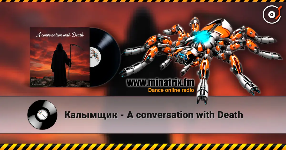 Калымщик - A conversation with Death 高品质在线收听 | Minatrix.FM