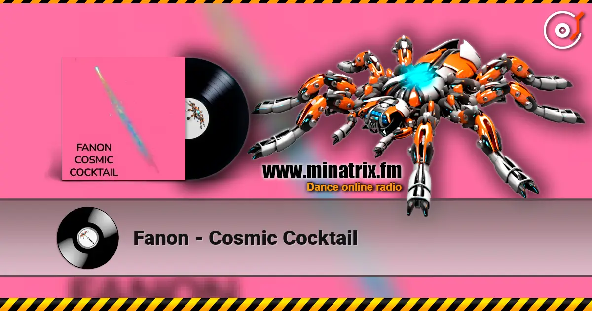 Fanon - Cosmic Cocktail 高品质在线收听 | Minatrix.FM