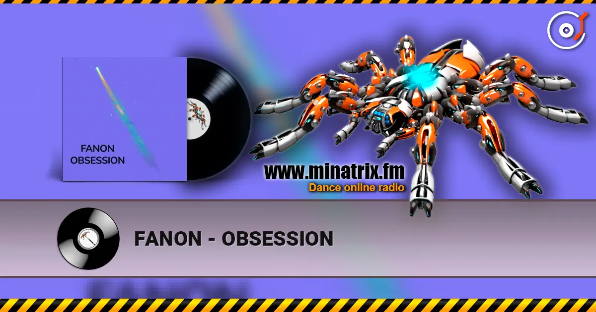 FANON - OBSESSION 高品质在线收听 | Minatrix.FM