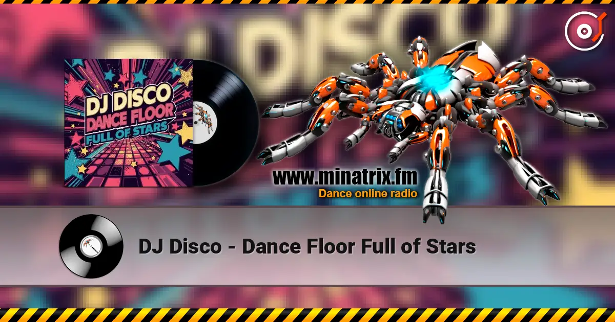 DJ Disco - Dance Floor Full of Stars 高品质在线收听 | Minatrix.FM