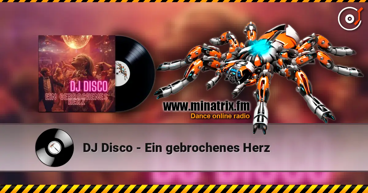 DJ Disco - Ein gebrochenes Herz 高品质在线收听 | Minatrix.FM