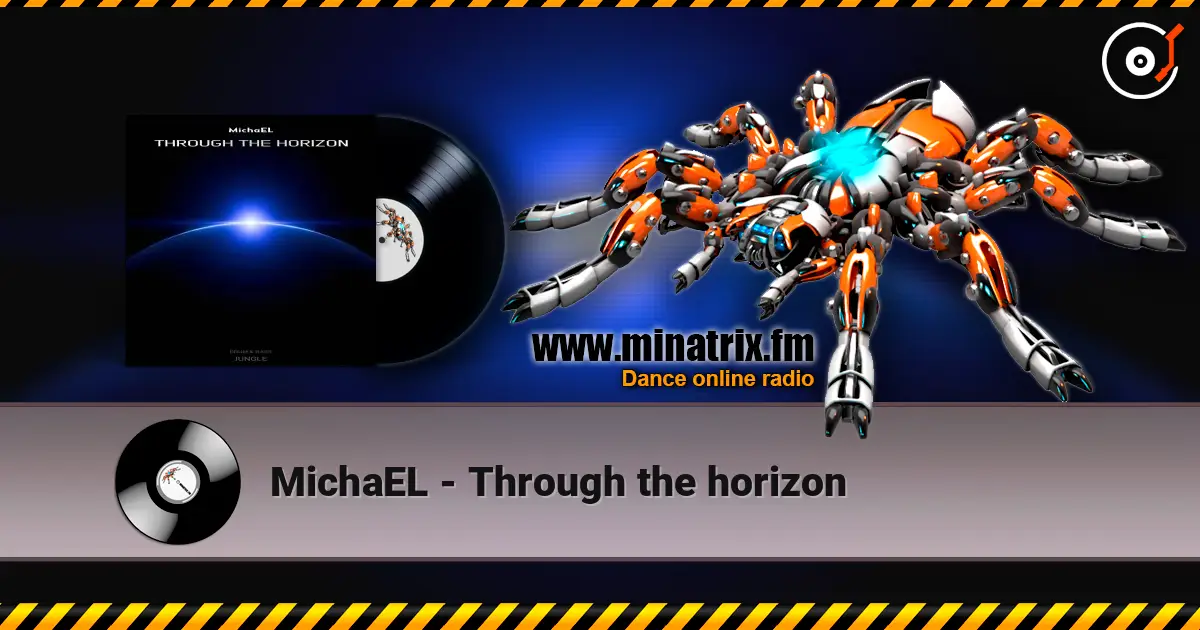 MichaEL - Through the horizon 高品质在线收听 | Minatrix.FM