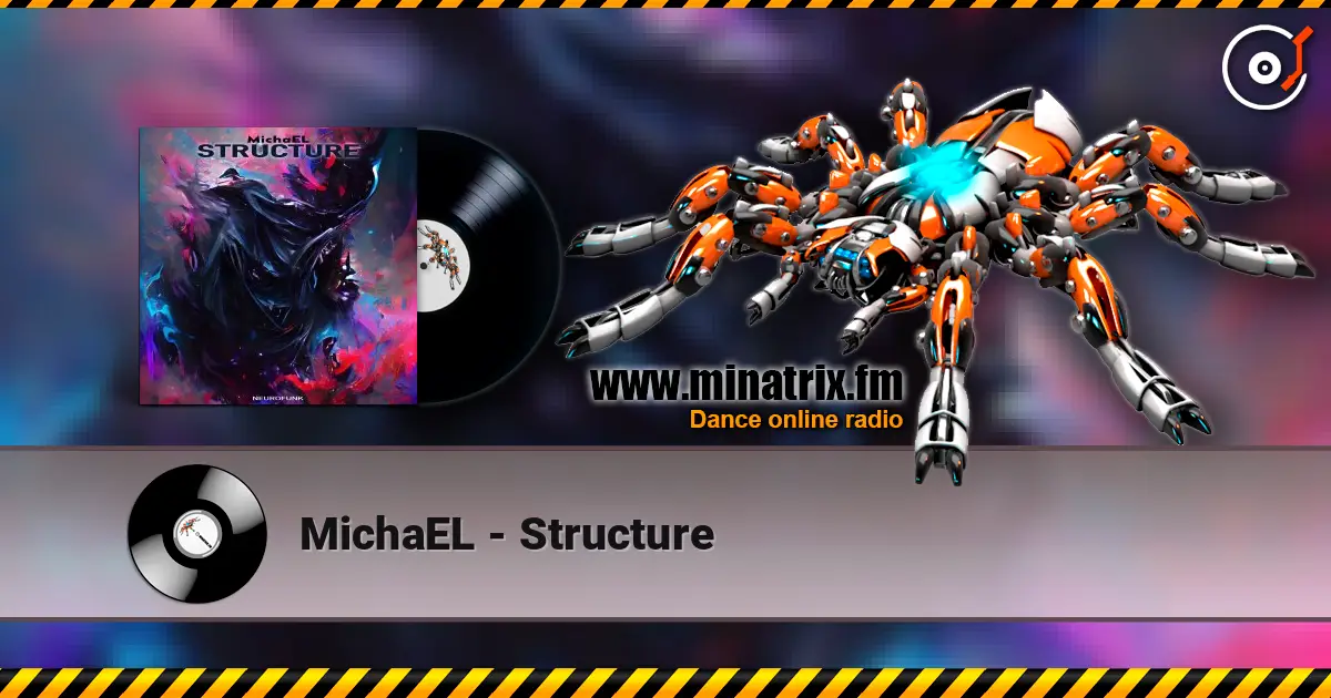 MichaEL - Structure 高品质在线收听 | Minatrix.FM