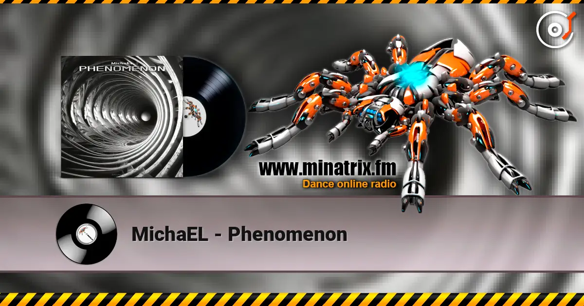MichaEL - Phenomenon 高品质在线收听 | Minatrix.FM