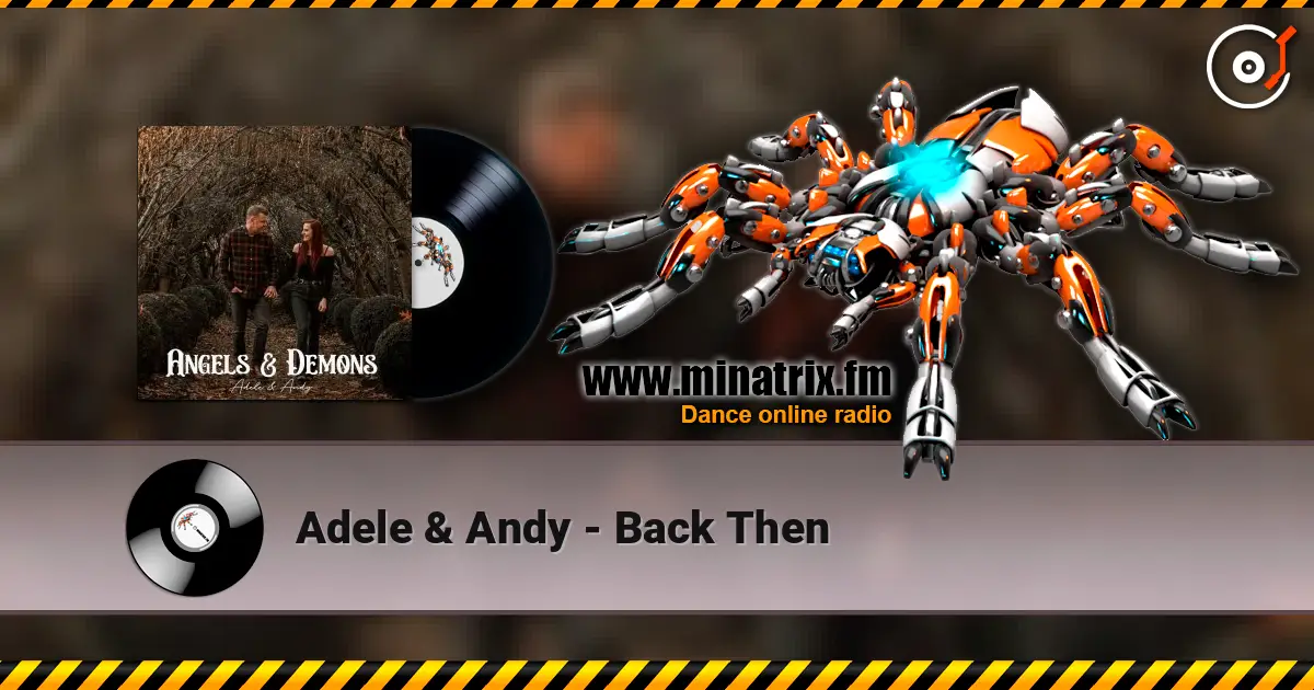 Adele & Andy - Back Then 高品质在线收听 | Minatrix.FM