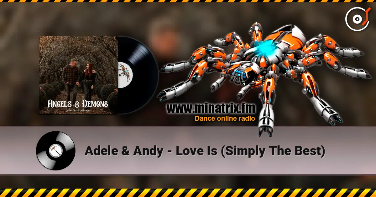 Adele & Andy - Love Is (Simply The Best) 高品质在线收听 | Minatrix.FM