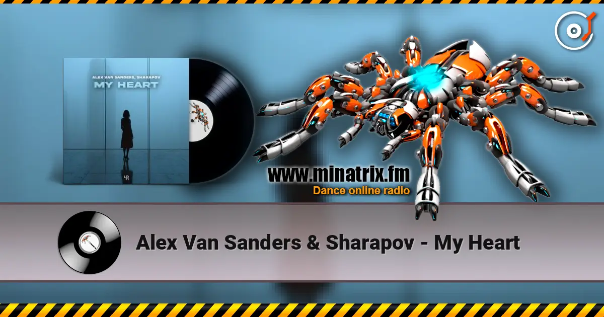 Alex Van Sanders & Sharapov - My Heart 高品质在线收听 | Minatrix.FM