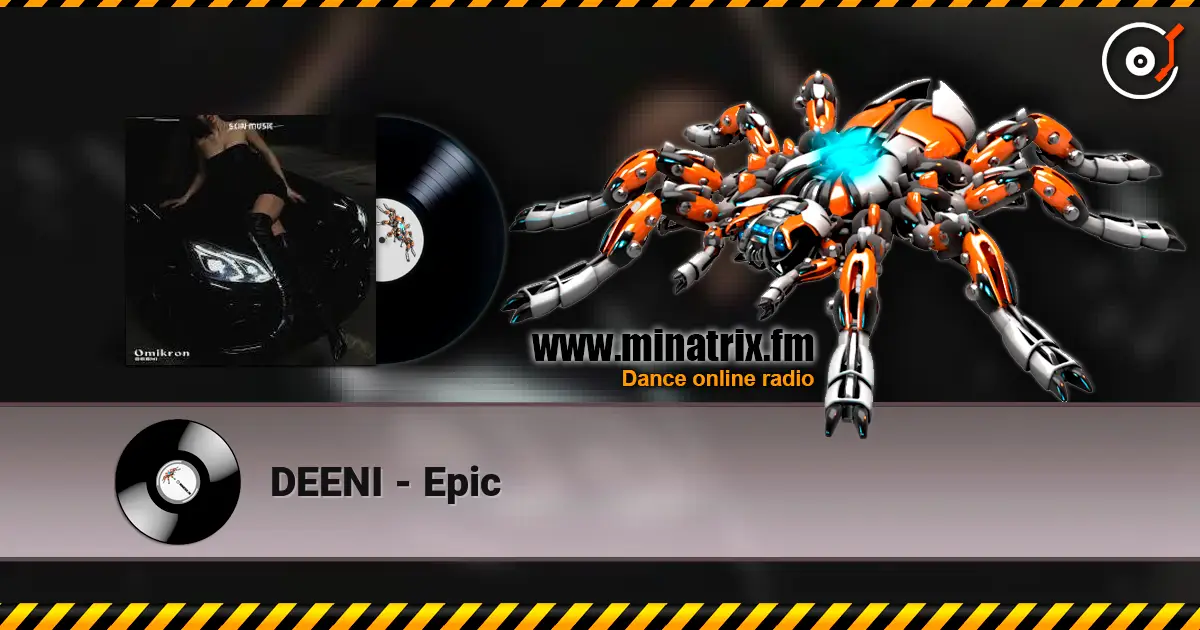 DEENI - Epic 高品质在线收听 | Minatrix.FM