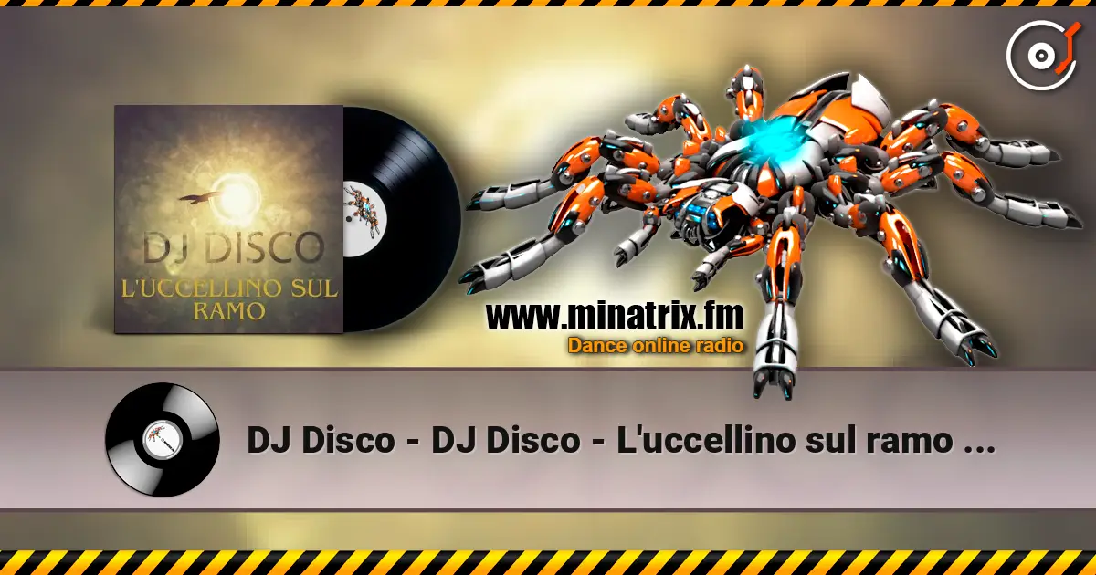 DJ Disco - DJ Disco - L'uccellino sul ramo (Live) 高品质在线收听 | Minatrix.FM