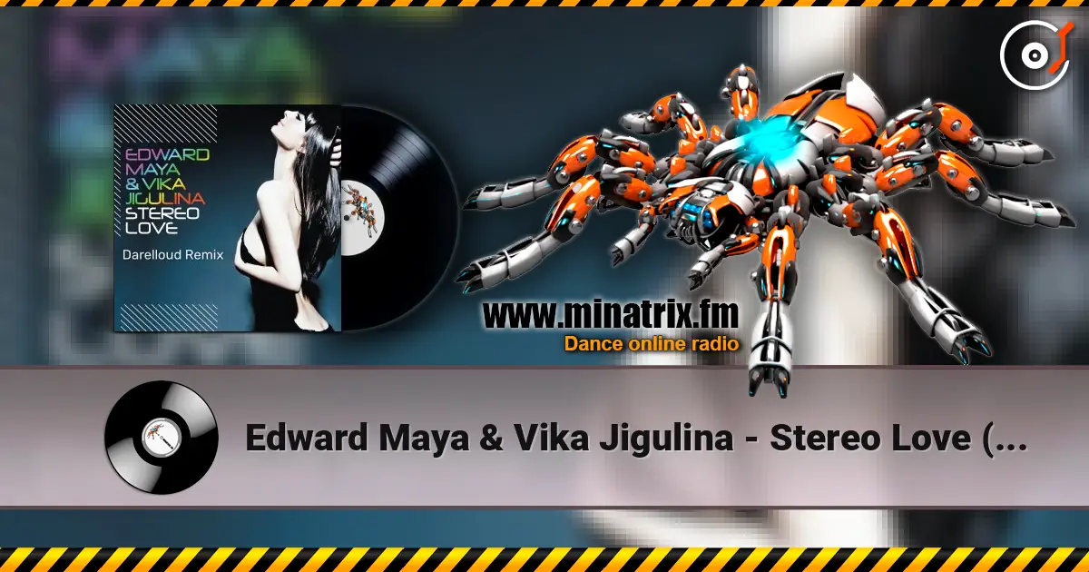 Edward Maya & Vika Jigulina - Stereo Love (Darelloud Remix) 高品质在线收听 | Minatrix.FM