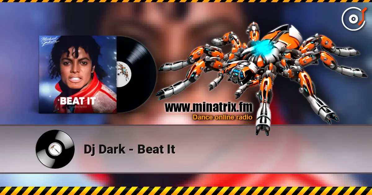 Dj Dark - Beat It 高品质在线收听 | Minatrix.FM
