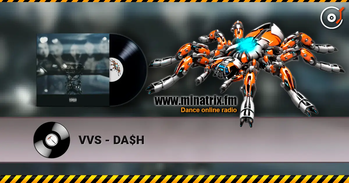 VVS - DA$H 高品质在线收听 | Minatrix.FM