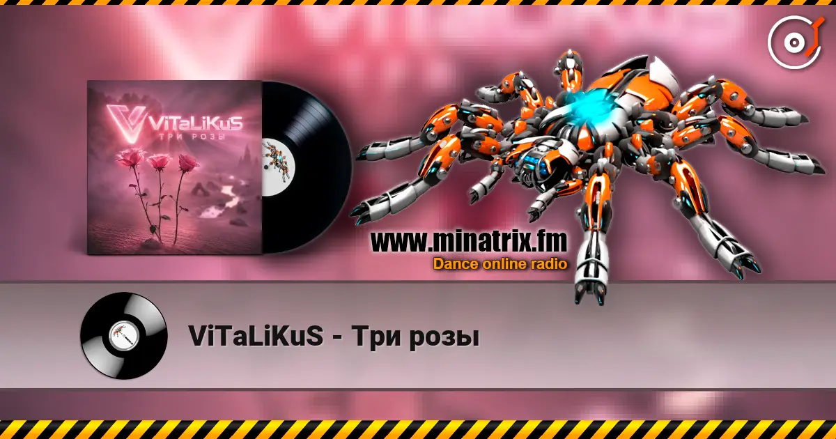 ViTaLiKuS - Три розы 高品质在线收听 | Minatrix.FM