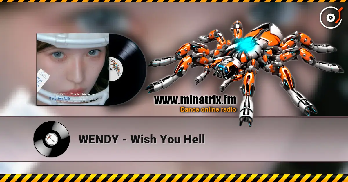WENDY - Wish You Hell 高品质在线收听 | Minatrix.FM