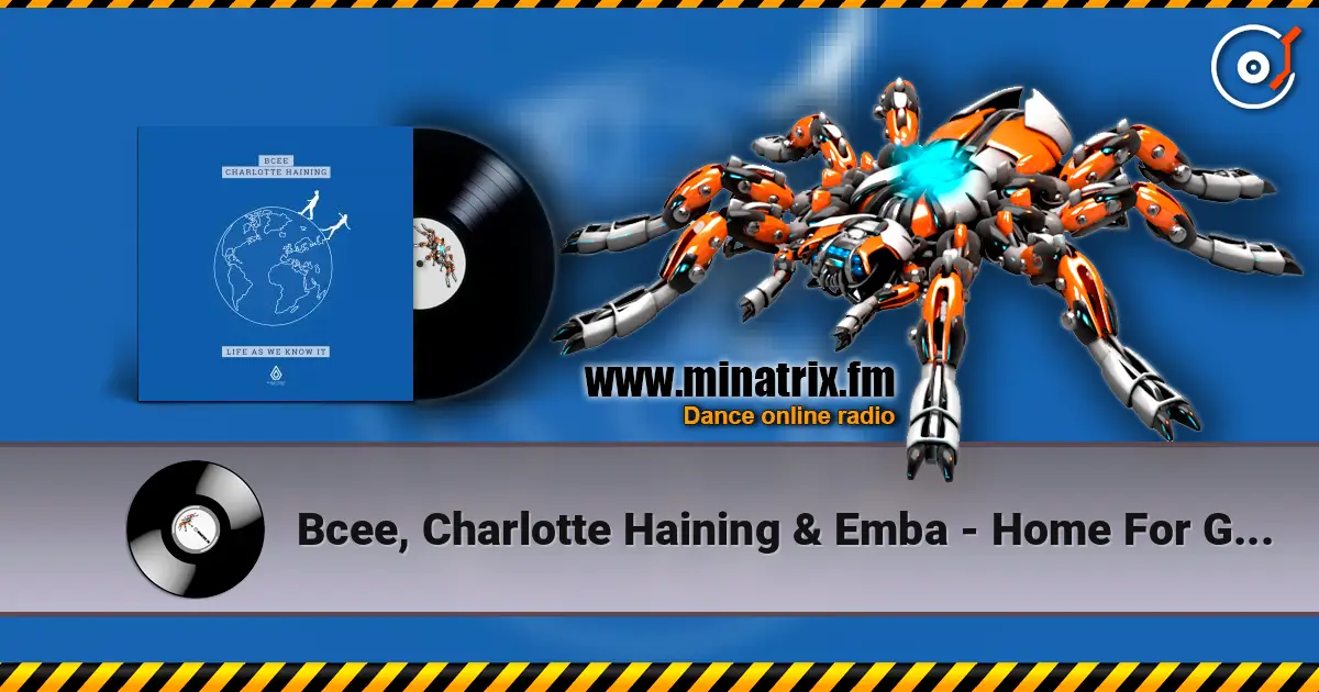 Bcee, Charlotte Haining & Emba - Home For Good 高品质在线收听 | Minatrix.FM