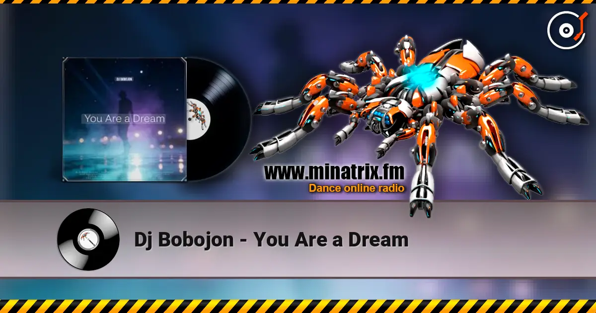 Dj Bobojon - You Are a Dream 高品质在线收听 | Minatrix.FM