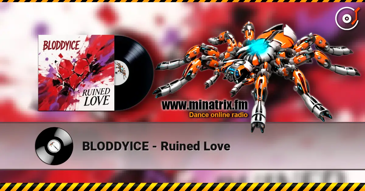 BLODDYICE - Ruined Love 高品质在线收听 | Minatrix.FM