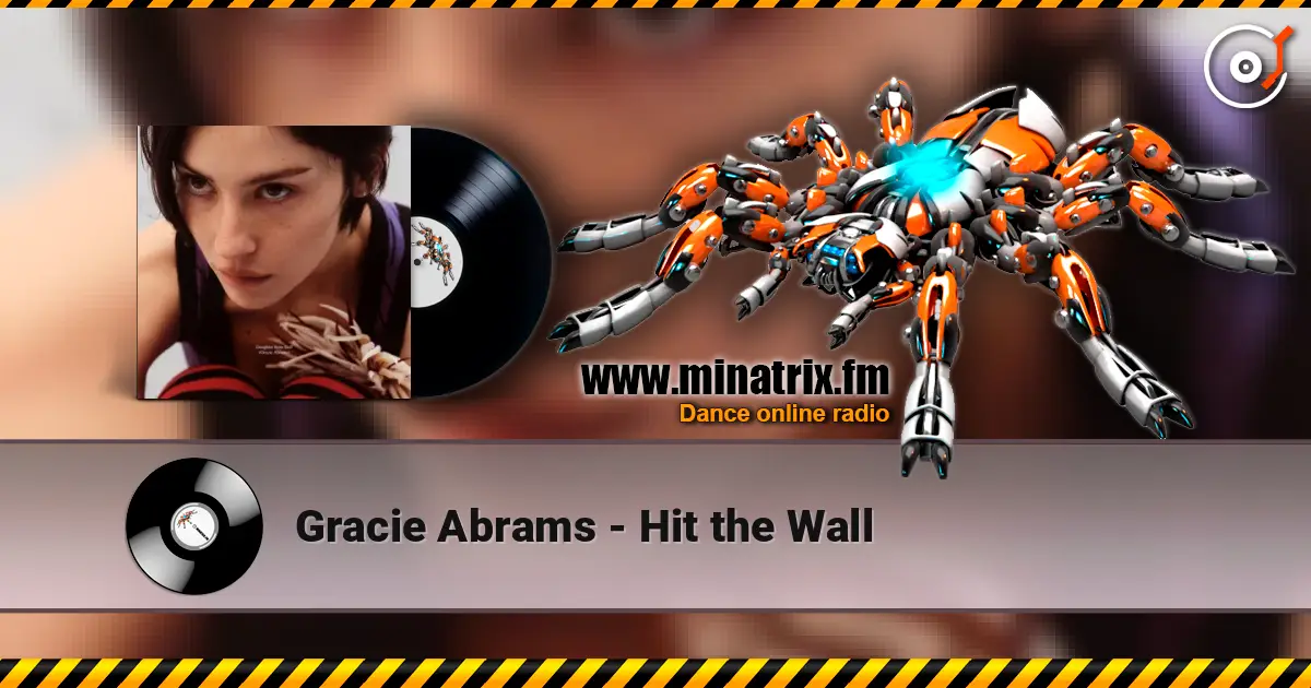 Gracie Abrams - Hit the Wall 高品质在线收听 | Minatrix.FM