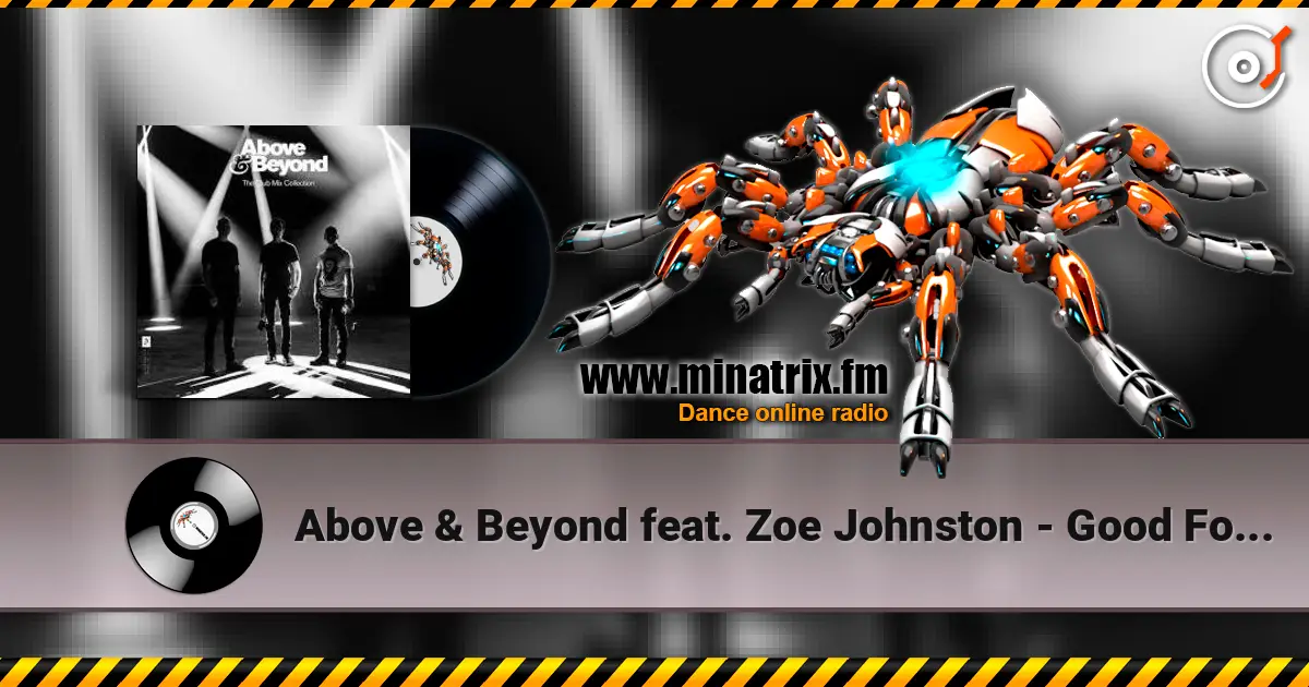 Above & Beyond feat. Zoe Johnston - Good For Me 高品质在线收听 | Minatrix.FM