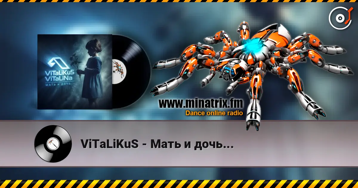 ViTaLiKuS - Мать и дочь... 高品质在线收听 | Minatrix.FM