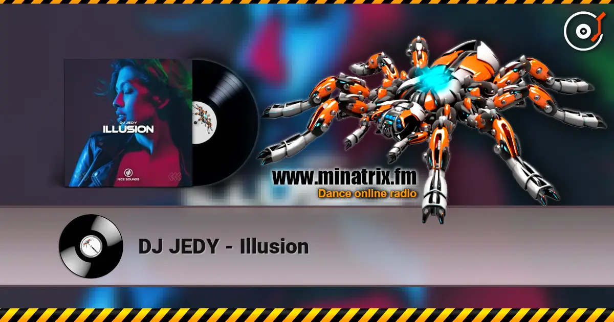 DJ JEDY - Illusion 高品质在线收听 | Minatrix.FM