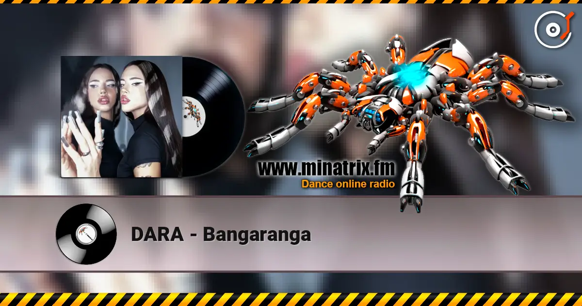 DARA - Bangaranga 高品质在线收听 | Minatrix.FM
