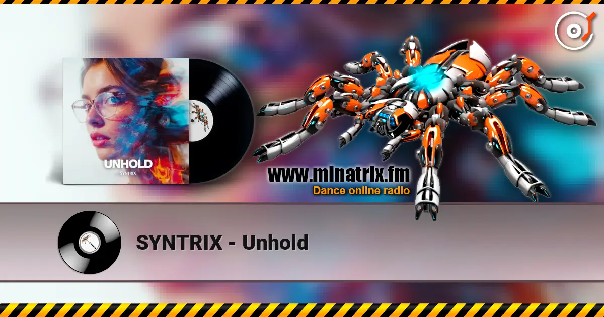 SYNTRIX - Unhold 高品质在线收听 | Minatrix.FM