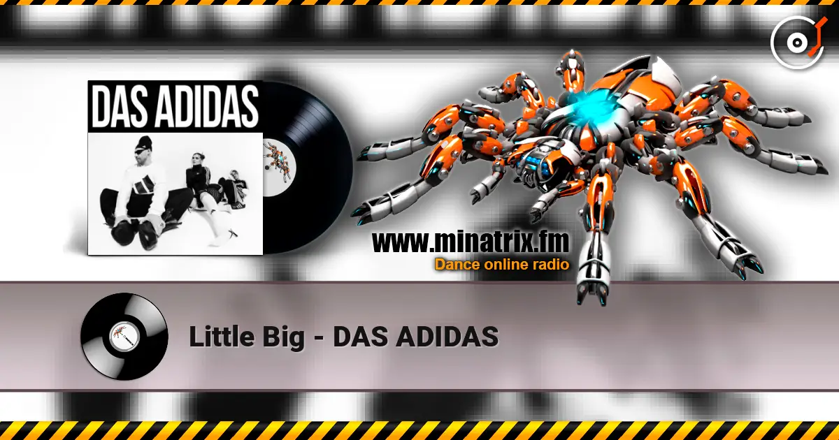 Little Big - DAS ADIDAS 高品质在线收听 | Minatrix.FM
