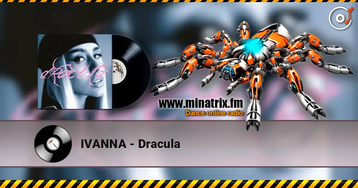 IVANNA - Dracula 高品质在线收听 | Minatrix.FM