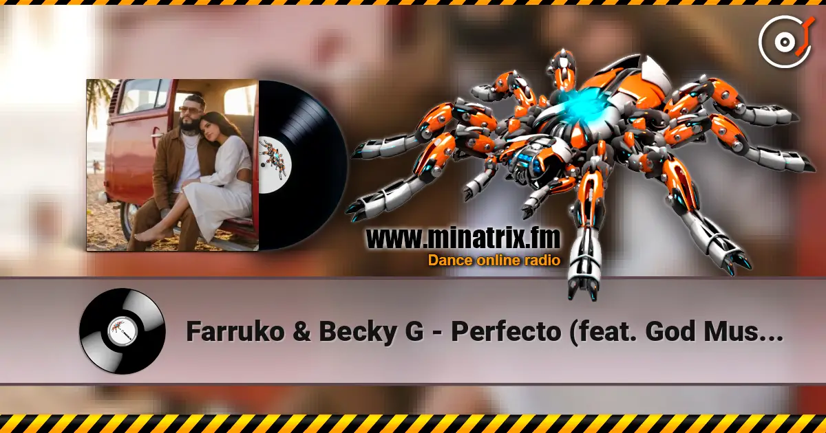 Farruko & Becky G - Perfecto (feat. God Music) 高品质在线收听 | Minatrix.FM