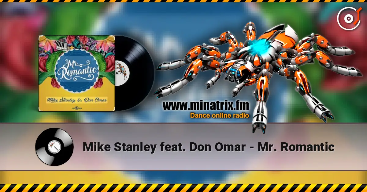 Mike Stanley feat. Don Omar - Mr. Romantic 高品质在线收听 | Minatrix.FM