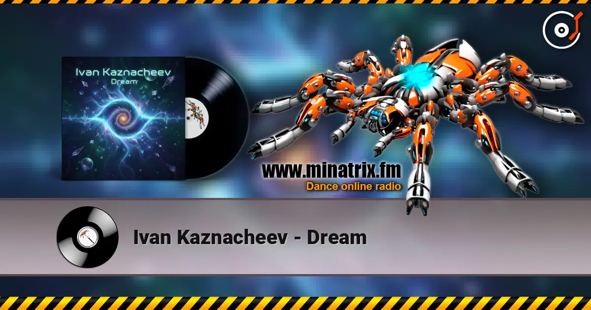 Ivan Kaznacheev - Dream 高品质在线收听 | Minatrix.FM