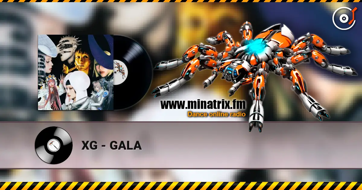 XG - GALA 高品质在线收听 | Minatrix.FM