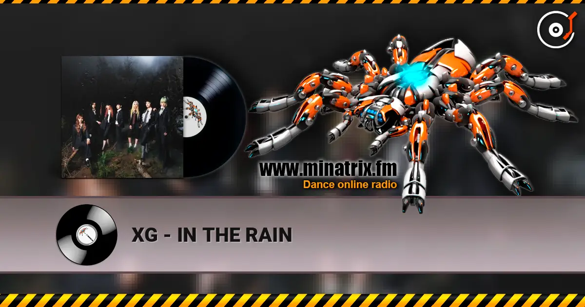XG - IN THE RAIN 高品质在线收听 | Minatrix.FM