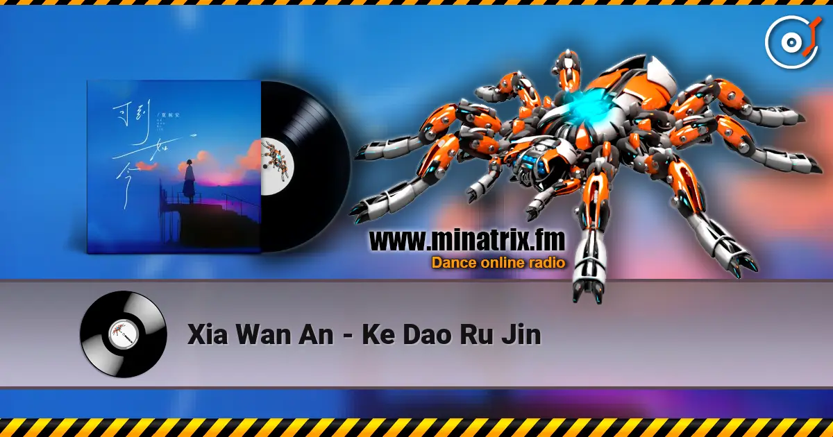 Xia Wan An - Ke Dao Ru Jin 高品质在线收听 | Minatrix.FM