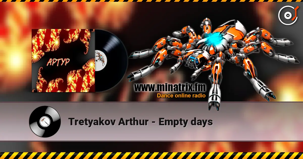 Tretyakov Arthur - Empty days 高品质在线收听 | Minatrix.FM