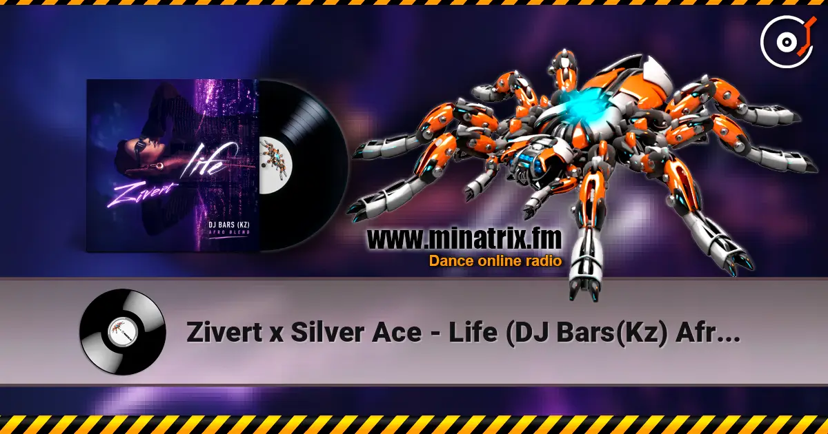 Zivert x Silver Ace - Life (DJ Bars(Kz) Afro Radio Blend) 高品质在线收听 | Minatrix.FM