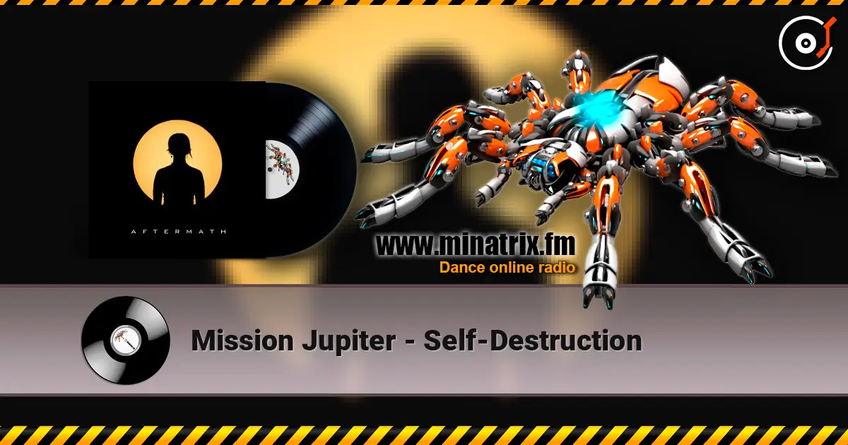 Mission Jupiter - Self-Destruction 高品质在线收听 | Minatrix.FM