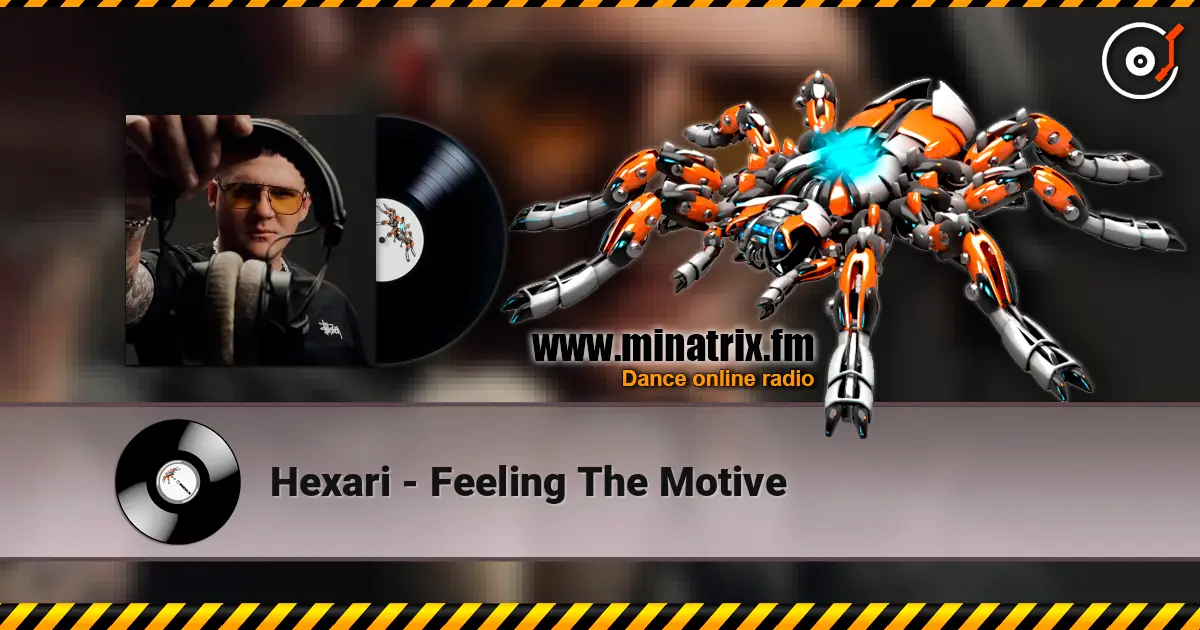 Hexari - Feeling The Motive 高品质在线收听 | Minatrix.FM