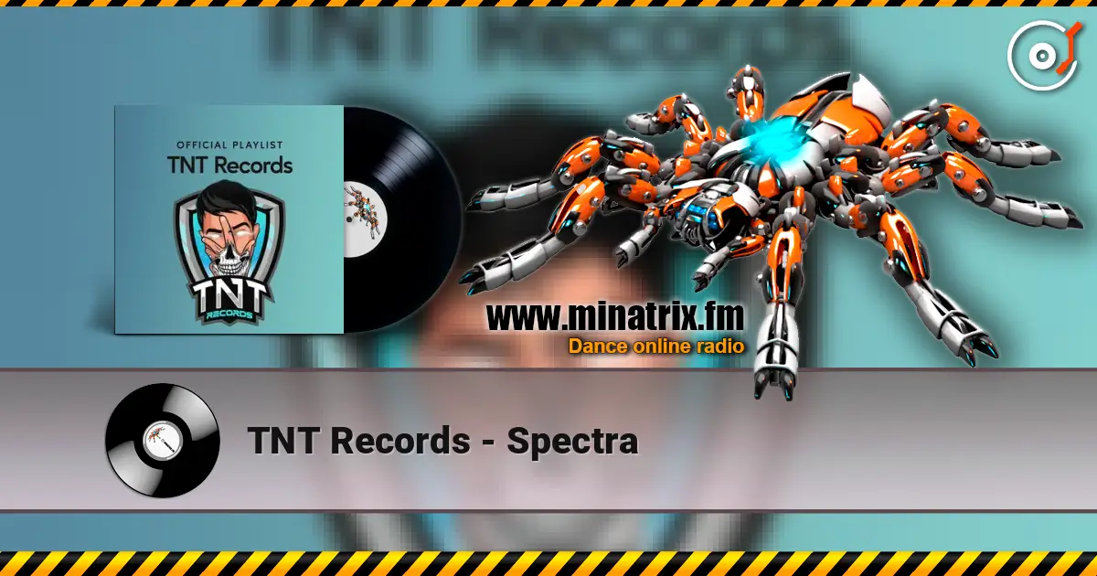 TNT Records - Spectra listen online in high quality | Minatrix.FM