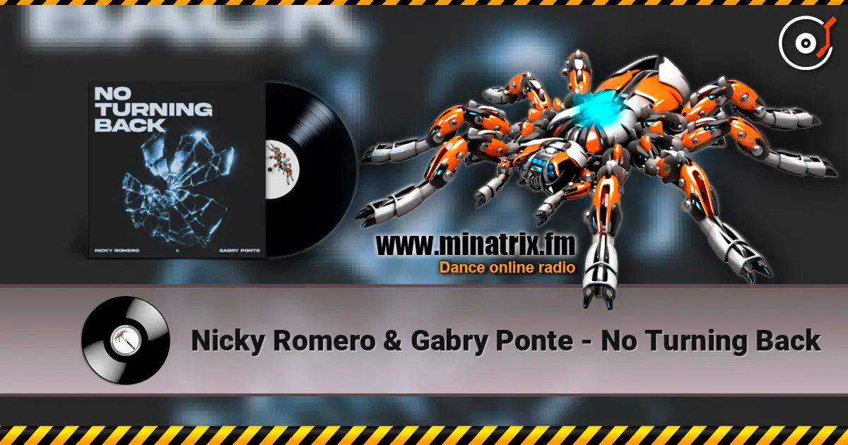 Nicky Romero & Gabry Ponte - No Turning Back 高品质在线收听 | Minatrix.FM