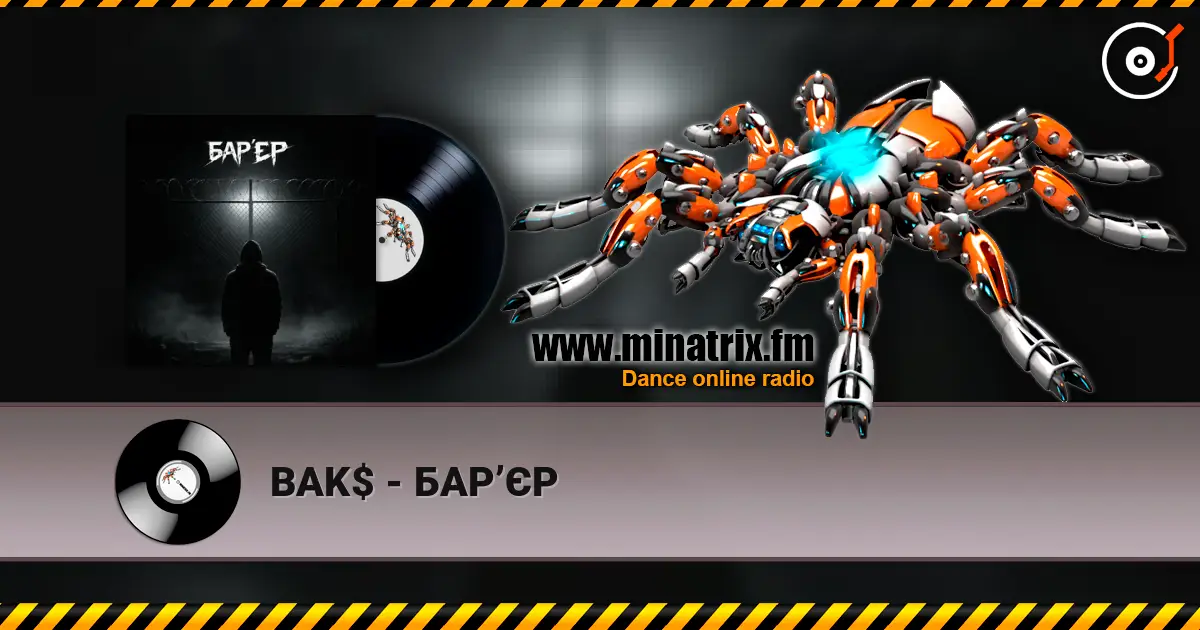 BAK$ - БАРʼЄР 高品质在线收听 | Minatrix.FM